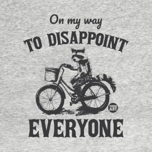 disappoint everyone T-Shirt